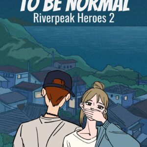 Riverpeak Heroes 2 - To Be Normal - Signed Edition